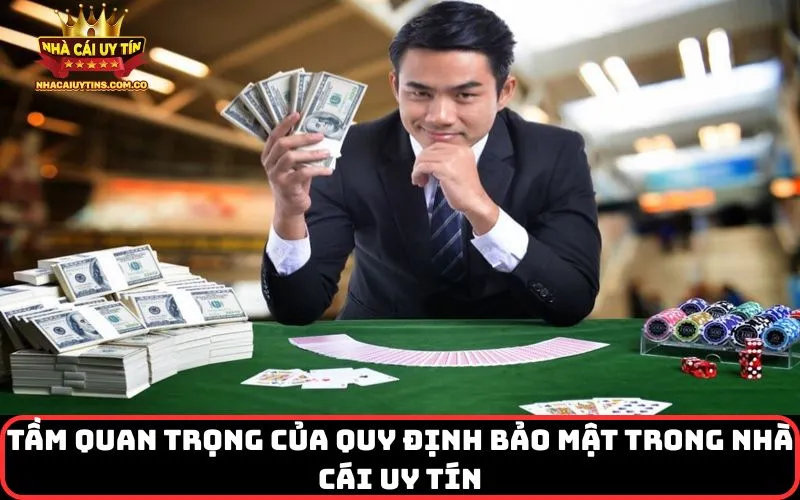 Tầm quan trọng của quy định bảo mật trong nhà cái uy tín