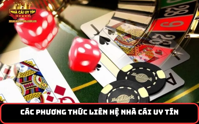 Các phương thức Liên Hệ Nhà Cái Uy Tín